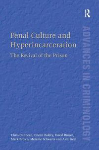 Cover image for Penal Culture and Hyperincarceration: The Revival of the Prison