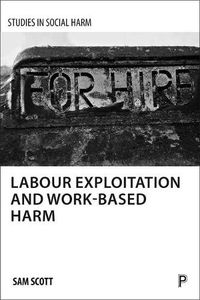 Cover image for Labour Exploitation and Work-Based Harm