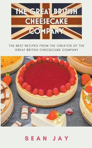 Cover image for The Great British Cheesecake Company Cookbook