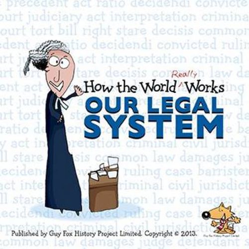 Cover image for How the World Really Works: Our Legal System