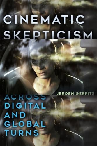 Cover image for Cinematic Skepticism: Across Digital and Global Turns