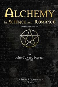 Cover image for Alchemy, Its Science and Romance