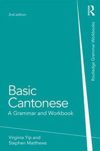 Cover image for Basic Cantonese: A Grammar and Workbook: A Grammar and Workbook