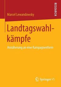 Cover image for Landtagswahlkampfe: Annaherung an eine Kampagnenform