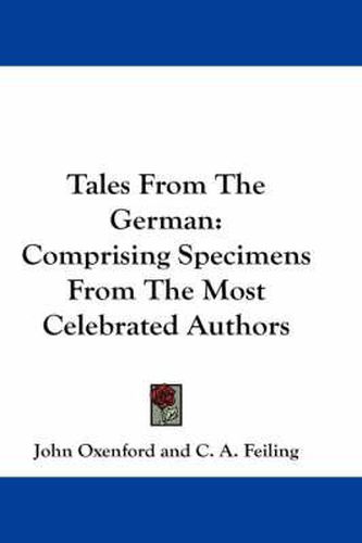 Cover image for Tales from the German: Comprising Specimens from the Most Celebrated Authors