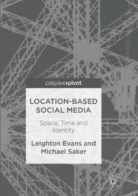 Cover image for Location-Based Social Media: Space, Time and Identity