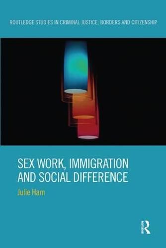 Cover image for Sex Work, Immigration and Social Difference