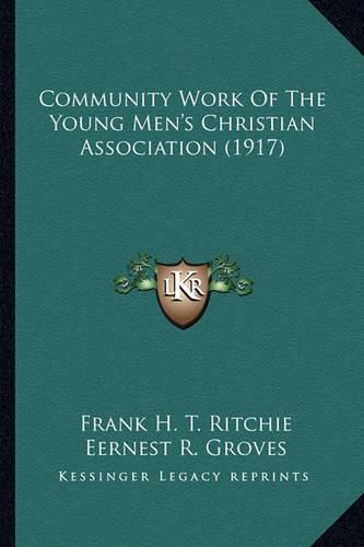 Community Work of the Young Men's Christian Association (191community Work of the Young Men's Christian Association (1917) 7)