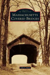 Cover image for Massachusetts Covered Bridges