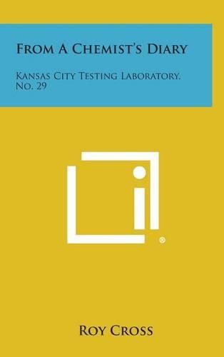 Cover image for From a Chemist's Diary: Kansas City Testing Laboratory, No. 29