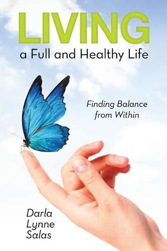 Cover image for Living a Full and Healthy Life: Finding Balance from Within