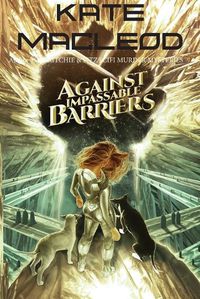 Cover image for Against Impassable Barriers