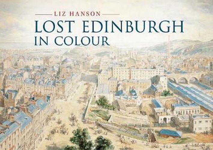 Cover image for Lost Edinburgh in Colour