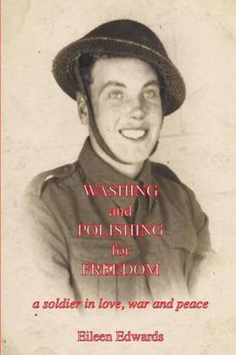 Cover image for Washing and Polishing for Freedom: A Soldier in Love, War and Peace