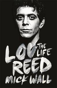Cover image for Lou Reed: The Life