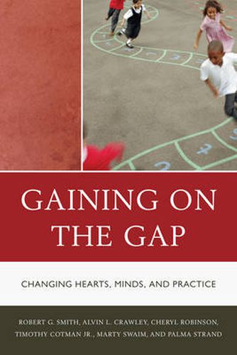 Cover image for Gaining on the Gap: Changing Hearts, Minds, and Practice