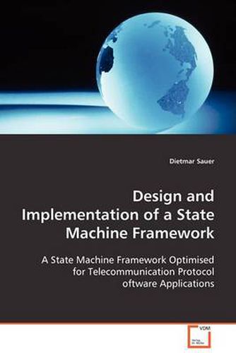 Cover image for Design and Implementation of a State Machine Framework