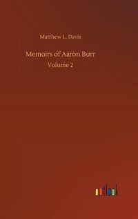 Cover image for Memoirs of Aaron Burr