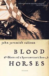 Cover image for Blood Horses: Notes of a Sportswriter's Son