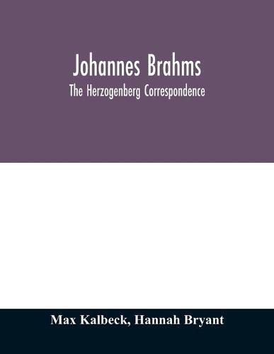 Johannes Brahms; the Herzogenberg correspondence