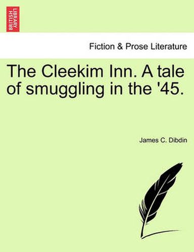 Cover image for The Cleekim Inn. a Tale of Smuggling in the '45.