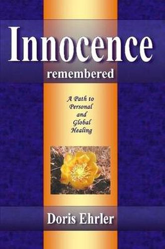 Cover image for Innocence Remembered, A Path to Personal and Global Healing
