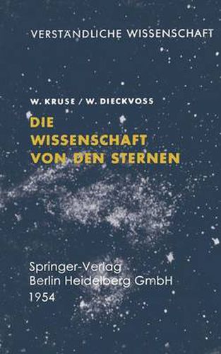 Cover image for Die Wissenschaft von den Sternen: Ein UEberblick uber Forschungsmethoden und -Ergebnisse der Fixsternastronomie