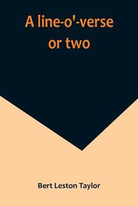 Cover image for A line-o'-verse or two