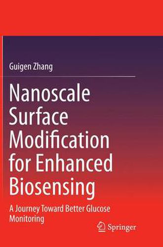 Cover image for Nanoscale Surface Modification for Enhanced Biosensing: A Journey Toward Better Glucose Monitoring