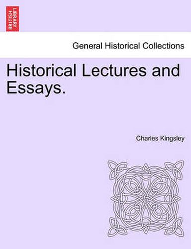 Cover image for Historical Lectures and Essays.