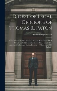 Cover image for Digest of Legal Opinions of Thomas B.. Paton