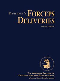 Cover image for Dennen's Forceps Deliveries