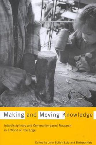 Cover image for Making and Moving Knowledge: Interdisciplinary and Community-based Research in a World on the Edge