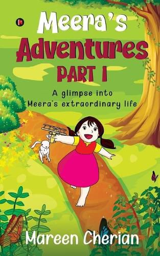 Cover image for Meera's Adventures - Part I: A glimpse into Meera's extraordinary life