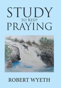 Cover image for Study to Keep Praying