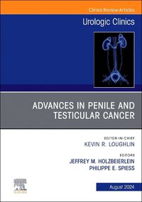 Cover image for Advances in Penile and Testicular Cancer, An Issue of Urologic Clinics of North America: Volume 51-3