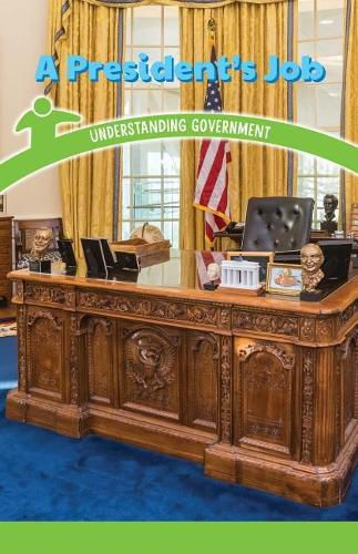 A President's Job: Understanding Government