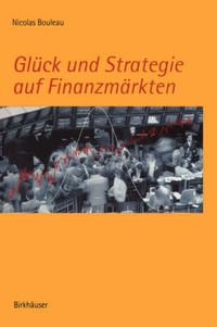 Cover image for Gluck Und Strategie Auf Finanzmarkten: Mathematische Grundlagen Und Konzepte