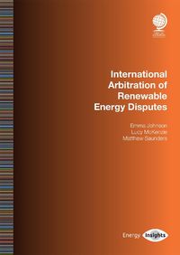 Cover image for International Arbitration of Renewable Energy Disputes