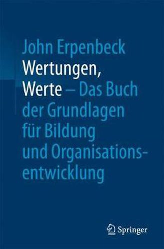 Wertungen, Werte - Das Buch der Grundlagen fur Bildung und Organisationsentwicklung