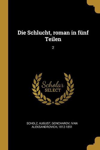 Cover image for Die Schlucht, roman in fuenf Teilen