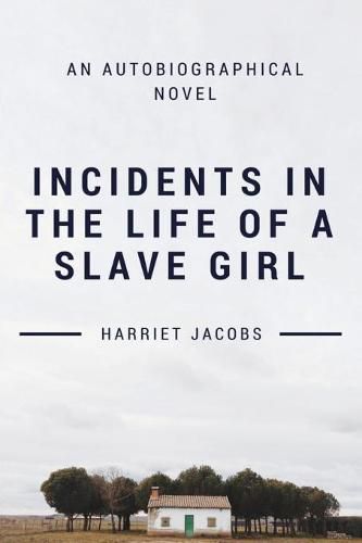 Cover image for Incidents in the Life of a Slave Girl