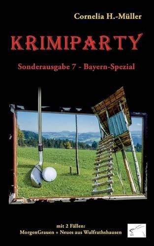 Cover image for Krimiparty Sonderausgabe 7 Bayern-Spezial: MorgenGrauen + Neues aus Wulfrathshausen