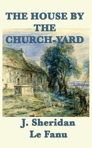 Cover image for The House by the Church-Yard