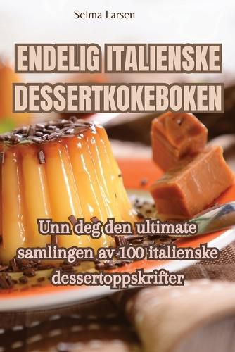 Cover image for Endelig Italienske Dessertkokeboken