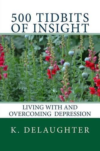 Cover image for 500 Tidbits of Insight: Living with and overcoming depression