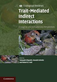 Cover image for Trait-Mediated Indirect Interactions: Ecological and Evolutionary Perspectives