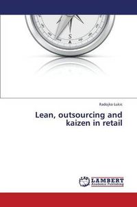 Cover image for Lean, Outsourcing and Kaizen in Retail