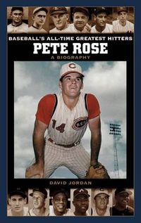 Cover image for Pete Rose: A Biography