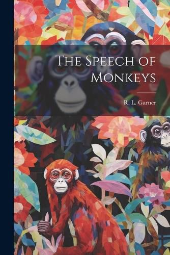 The Speech of Monkeys